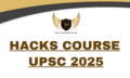 HACKS COURSE UPSC 2025